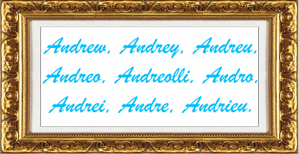 Significado Do Nome André - variantes